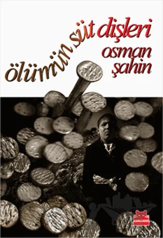 Ölümün Süt Dişleri – Osman Şahin – Kırmızı Kedi Yayınevi kitap kapağı