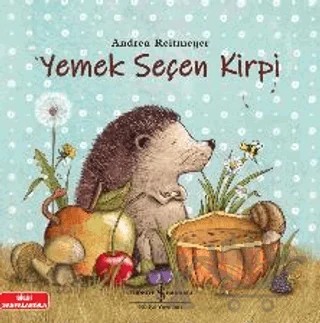 Yemek Seçen Kirpi – Andrea Reitmeyer – İş Bankası Kültür Yayınları kitap kapağı