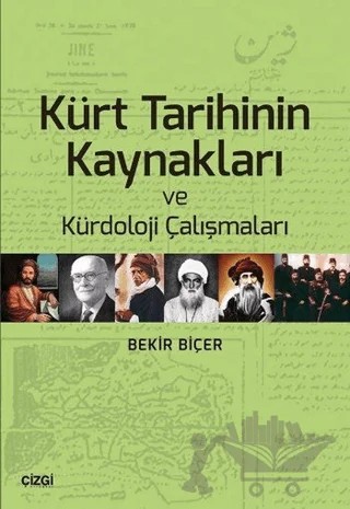 Kürt Tarihinin Kaynakları ve Kürdoloji Çalışmaları – Bekir Biçer – Çizgi Kitabevi Yayınları kitap kapağı