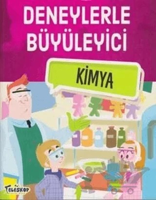 Deneylerle Büyüleyici Kimya – Tatjana Mihajilov-Krstev – Teleskop Popüler Bilim kitap kapağı