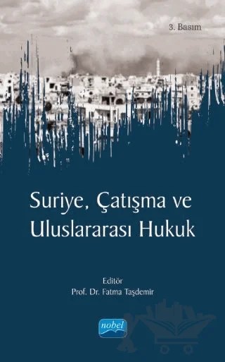 Suriye – Adem Özer, Ayşe Füsun Arsava, Fatma Taşdemir, Gökhan Albayrak, Hakan Taşdemir, Mehmet Ciğer, Mehmet Dalar, Nilgün Eliküçük, Saadat Rustemova Demirci, Umut KEDİKLİ – Nobel Akademik Yayıncılık kitap kapağı