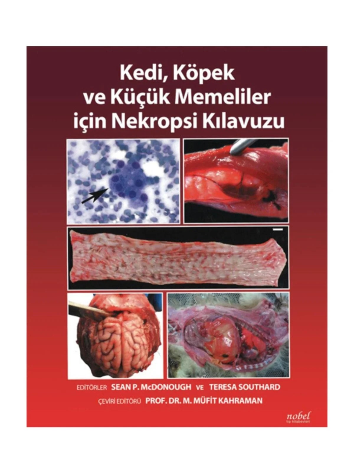 Kedi, Köpek ve Küçük Memeliler için Nekropsi Kılavuzu – - – Nobel Tıp Kitabevleri kitap kapağı