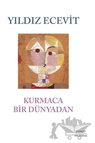 Kurmaca Bir Dünyada – Yıldız Ecevit – Everest Yayınları kitap kapağı