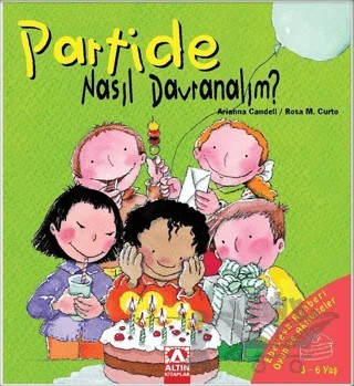 Partide Nasıl Davranalım? – Arianna Candell, Rosa M. Curto – Altın Kitaplar kitap kapağı