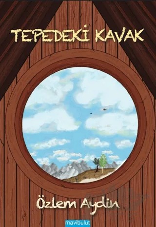 Tepedeki Kavak – Özlem Aydın – Mavibulut Yayınları kitap kapağı