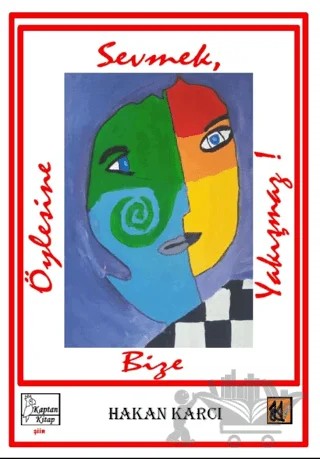 Öylesine Sevmek Bize Yakışmaz – Hakan Karcı – Kaptan Kitap kitap kapağı