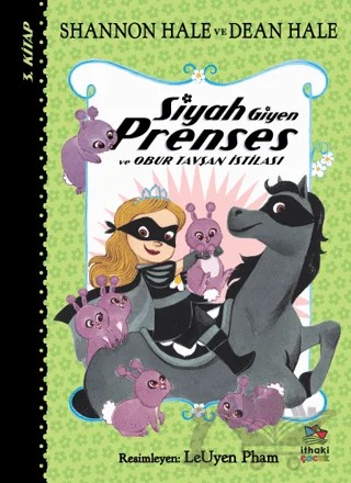 Siyah Giyen Prenses ve Obur Tavşan İstilası – Shannon Hale, Dean Hale – İthaki Çocuk Yayınları kitap kapağı