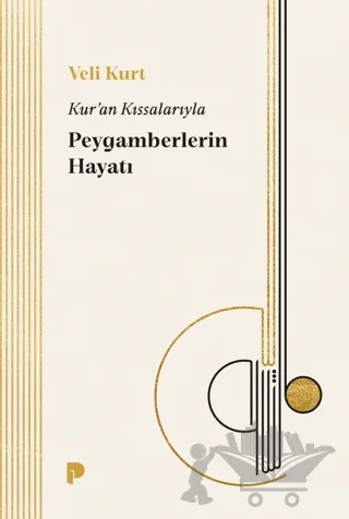 Kur'an Kıssalarıyla Peygamberlerin Hayatı – Veli Kurt – Pınar Yayınları kitap kapağı