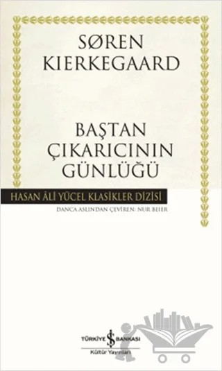 Baştan Çıkarıcının Günlüğü – Soren Kierkegaard – İş Bankası Kültür Yayınları kitap kapağı