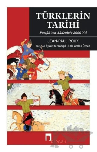 Türklerin Tarihi – Jean Paul Roux – Dergah Yayınları kitap kapağı