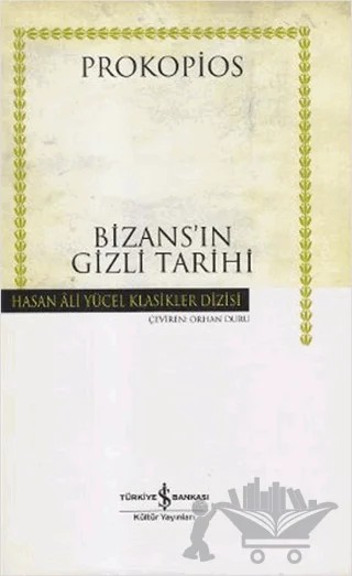 Bizans’ın Gizli Tarihi – Prokopios – İş Bankası Kültür Yayınları kitap kapağı
