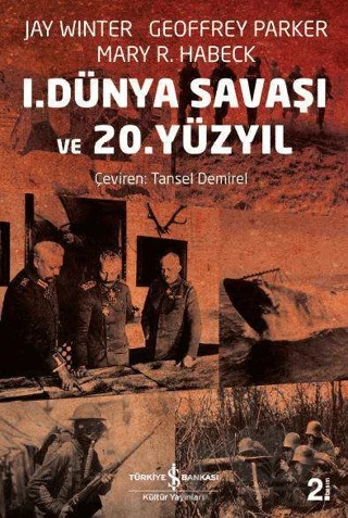 1. Dünya Savaşı ve 20. Yüzyıl – Jay Winter – İş Bankası Kültür Yayınları kitap kapağı