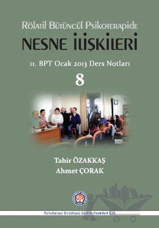 Rölatif Bütüncül Psikoterapide Nesne İlişkileri – Ahmet Çorak, Tahir Özakkaş – Psikoterapi Enstitüsü kitap kapağı