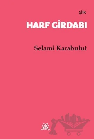 Harf Girdabı – Selami Karabulut – Artshop Yayıncılık kitap kapağı