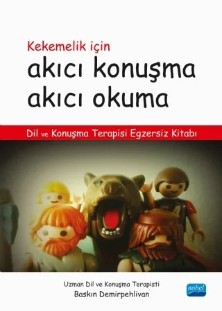 Kekemelik İçin Akıcı Konuşma Akıcı Okuma - Dil ve Konuşma Terapisi Egzersiz Kitabı – Baskın Demirpehlivan – Nobel Akademik Yayıncılık kitap kapağı