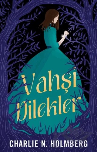 Vahşi Dilekler – Charlie N. Holmberg – Martı Yayınları kitap kapağı
