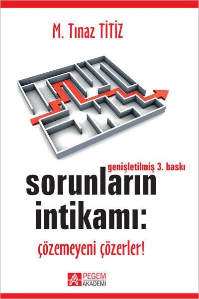 Sorunların İntikamı: Çözemeyeni Çözerler! – M. Tınaz Titiz – Pegem Akademi Yayıncılık kitap kapağı