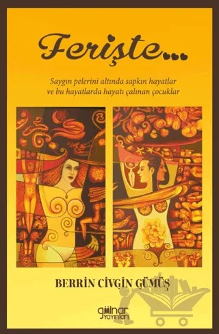 Ferişte – Berrin Civgin Gümüş – Gülnar Yayınları kitap kapağı