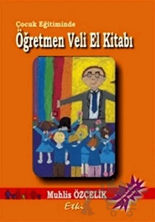 Öğretmen Veli El Kitabı – Muhlis Özçelik – Etki Yayınları kitap kapağı
