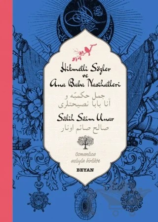 Hikmetli Sözler ve Ana Baba Nasihatleri (Osmanlıca - Türkçe) – Salih Saim Unar – Beyan Yayınları kitap kapağı