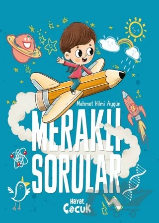 Meraklı Sorular – Mehmet Hilmi Aygün – Hayat Çocuk kitap kapağı