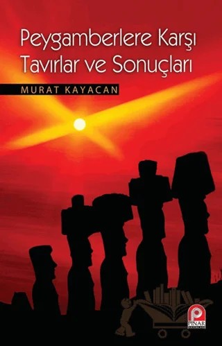 Peygamberlere Karşı Tavırlar ve Sonuçları – Murat Kayacan – Pınar Yayınları kitap kapağı