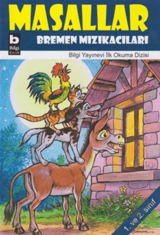 Masallar - Bremen Mızıkacıları – Kolektif – Bilgi Yayınevi kitap kapağı