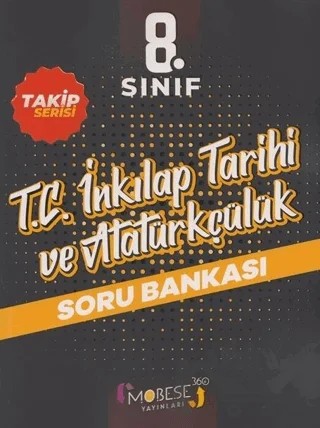 8. Sınıf T.C. İnkılap Tarihi ve Atatürkçülük Takip Serisi Soru Bankası – Kollektif – Mobese 360 Yayınları kitap kapağı