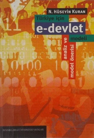 Türkiye İçin e-devlet Modeli Analiz ve Model Önerisi – N. Hüseyin Kuran – İstanbul Bilgi Üniversitesi Yayınları kitap kapağı