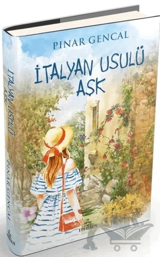 İtalyan Usulü Aşk – Pınar Gencal – Ephesus Yayınları kitap kapağı
