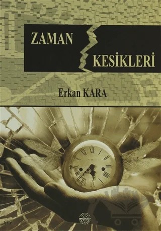 Zaman Kesikleri – Erkan Kara – Mühür Kitaplığı kitap kapağı