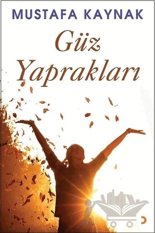 Güz Yaprakları – Mustafa Kaynak – Cinius Yayınları kitap kapağı