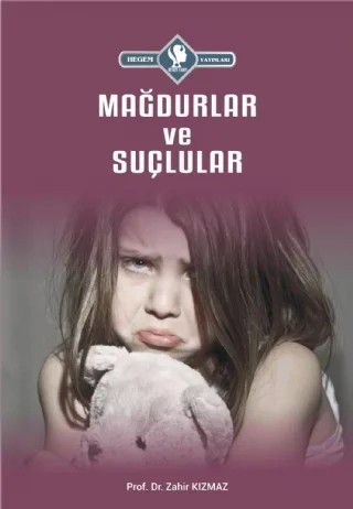 Mağdurlar ve Suçlular – Zahir Kızmaz – Hegem Yayınları kitap kapağı