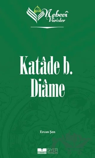 Nebevi Varisler - 16 Katade B. Diame – Ercan Şen – Siyer Yayınları kitap kapağı