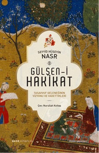 Gülşen-i Hakikat – Seyyid Hüseyin Nasr – İnsan Yayınları kitap kapağı