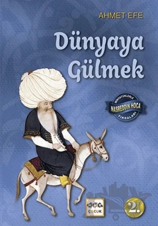 Dünyaya Gülmek – Ahmet Efe – Nar Çocuk kitap kapağı