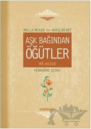 Aşk Bağından Öğütler – Molla Murad en-Naşibendi – Semerkand Yayınları kitap kapağı