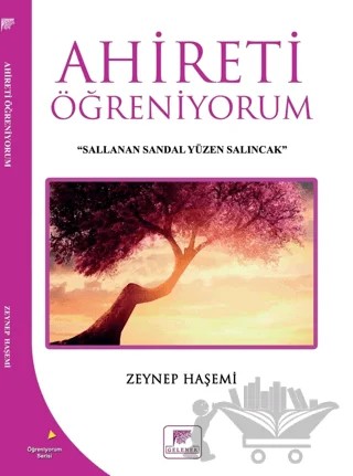 Ahireti Öğreniyorum – Zeynep Haşemi – Gelenek Yayıncılık kitap kapağı