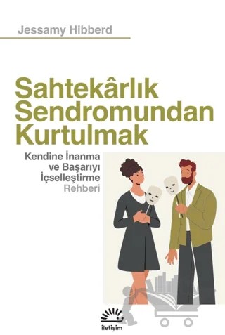 Sahtekârlık Sendromundan Kurtulmak – Jessamy Hibberd – İletişim Yayınevi kitap kapağı