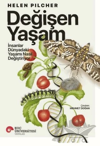Değişen Yaşam – Helen Pilcher – Koç Üniversitesi Yayınları kitap kapağı