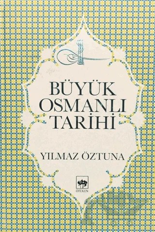 Büyük Osmanlı Tarihi Cilt: 5 – Yılmaz Öztuna – Ötüken Neşriyat kitap kapağı