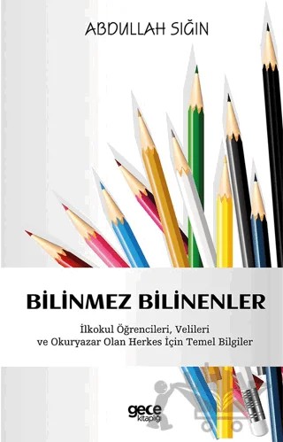 Bilinmez Bilinenler – Abdullah Sığın – Gece Kitaplığı kitap kapağı