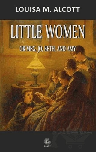 Little Women – Louisa May Alcott – Grafiti Yayınları kitap kapağı
