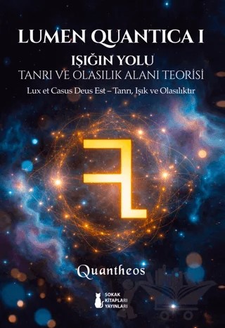 Lumen Quantica I - Işığın Yolu – Quantheos – Sokak Kitapları Yayınları kitap kapağı