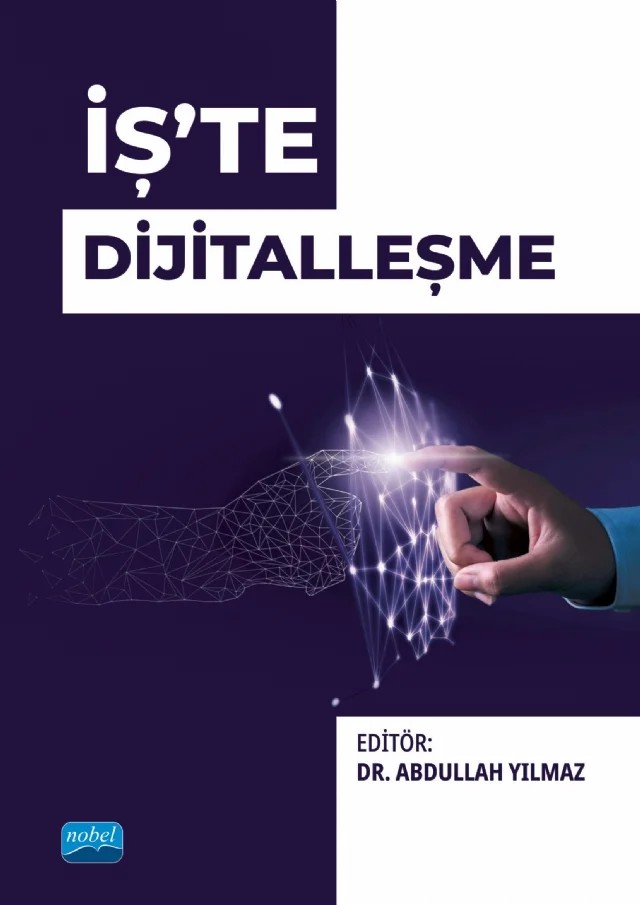 İş’te Dijitalleşme – Abdullah Yılmaz, Alptekin Develi, Cihat Erbil, Ebru Ertürk, Ebru Gökalp, Engin Deniz Eriş, Hande Ulukapı Yılmaz, Meral Çalış Duman, Müge Kleın, N. Öykü İyigün, Selma Kılıç Kırılmaz, Serdar Çakan, Tuğba Karaboğa, Zehranur Sanioğlu Tanış – Nobel Akademik Yayıncılık kitap kapağı