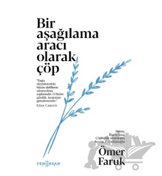 Bir Aşağılama Aracı Olarak Çöp – Ömer Faruk – Yeni İnsan Yayınevi kitap kapağı