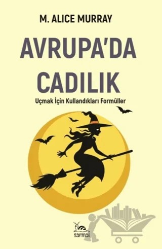 Avrupa’da Cadılık – Margaret Alice Murray – Sarmal Kitabevi kitap kapağı