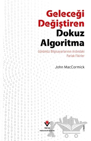 Geleceği Değiştiren Dokuz Algoritma – John MacCormick – TÜBİTAK Yayınları kitap kapağı