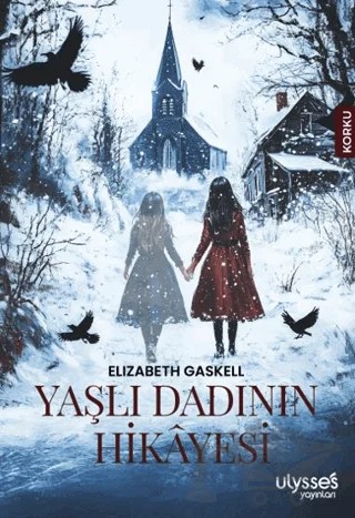 Yaşlı Dadının Hikayesi – Elizabeth Gaskell – Ulysses Yayınları kitap kapağı