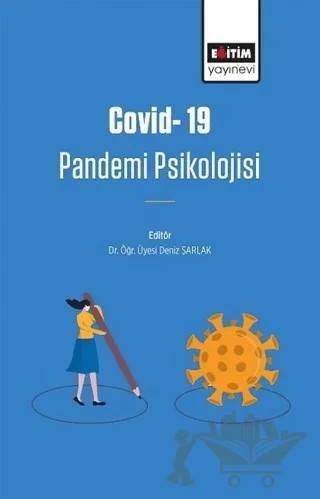Covid-19 Pandemi Psikolojisi – Deniz Şarlak – Eğitim Yayınevi - Bilimsel Eserler kitap kapağı